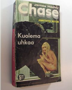 Kirjailijan James Hadley Chase käytetty kirja Kuolema uhkaa
