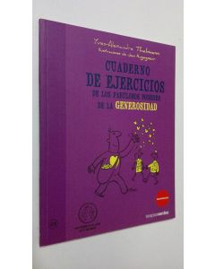 Kirjailijan Yves-Alexandre Thalmann käytetty kirja Cuaderno de ejercicios de los fabulosos poderes de la generosidad