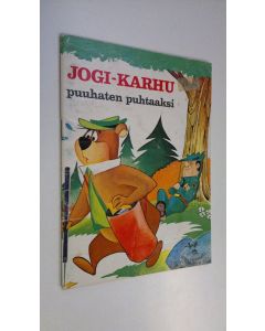 Kirjailijan Horace J. Elias käytetty kirja Jogi Karhu - Puuhaten puhtaaksi