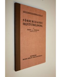 Kirjailijan Paul von Gerich käytetty kirja Förberedande Skjututbildning
