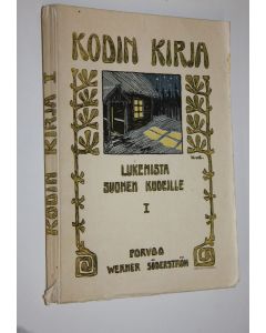 käytetty kirja Kodin kirja : lukemista Suomen kodeille I