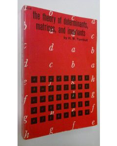 Kirjailijan H. W. Turnbull käytetty kirja The theory of determinants, matrices, and invariants
