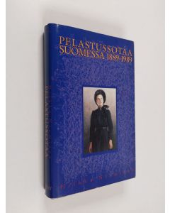 Kirjailijan Hilkka Nieminen käytetty kirja Pelastussotaa Suomessa 1889-1989