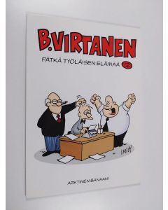 Kirjailijan Ilkka Heilä käytetty kirja Pätkä työläisen elämää