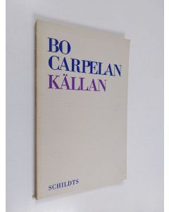 Kirjailijan Bo Carpelan käytetty kirja Källan