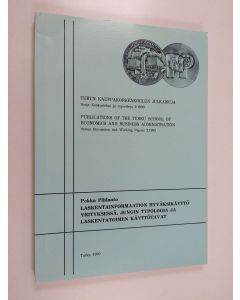 Kirjailijan Pekka Pihlanto käytetty kirja Laskentainformaation hyväksikäyttö yrityksessä : Jungin typologia ja laskentatoimen käyttötavat