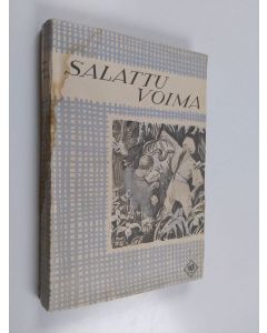 Kirjailijan Leo Perutz & Paul Frank käytetty kirja Salattu voima - uskomaton tarina
