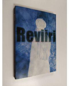 käytetty kirja Reviiri : uuden kirjallisuuden vuosikirja 99 - Reviiri 1999