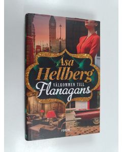 Kirjailijan Åsa Hellberg käytetty kirja Välkommen till Flanagans