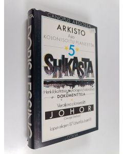 Kirjailijan Doris Lessing käytetty kirja Asia: Kolonisoitu planeetta 5 : Shikasta - Henkilökohtaisia, psykologisia, historiallisia dokumentteja. Vierailijana planeetalla: JOHOR (George Sherban). Lopun aikojen 87. lähettiläs (aste 9)