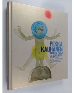 käytetty kirja Pekka Kauhanen : hurtta, poika ja lum'ukko = hundrackan, pojken och snögubben = the hound, the boy, and the snowman