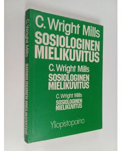 Kirjailijan C. Wright Mills käytetty kirja Sosiologinen mielikuvitus