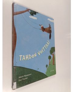 Kirjailijan Maria Papayanni käytetty kirja Tahdon voittaa!