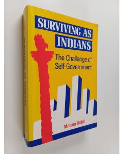 Kirjailijan Menno Boldt käytetty kirja Surviving as Indians - The Challenge of Self-government