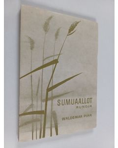 Kirjailijan Waldemar Piha käytetty kirja Sumuaallot : runoja