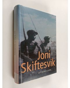 Kirjailijan Joni Skiftesvik käytetty kirja Apteekkilaiva : novelleja