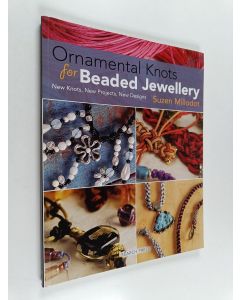 Kirjailijan Suzen Millodot käytetty kirja Ornamental knots for beaded jewellery