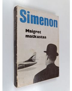 Kirjailijan Georges Simenon käytetty kirja Maigret matkustaa