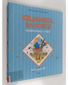 Kirjailijan Minna Katajamäki käytetty teos Kirjaimista sanoiksi - Harjoitusvihko 1 - Syksy