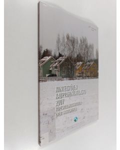 käytetty kirja Kiinteistöjen kauppahintatilasto 2007 - Köpeskillingsstatistik över fastigheter