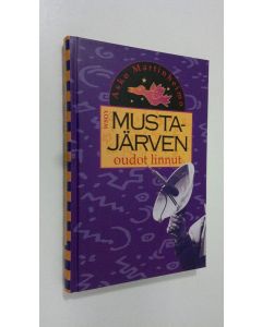 Kirjailijan Asko Martinheimo uusi kirja Mustajärven oudot linnut (ERINOMAINEN)