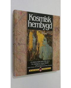 Kirjailijan Göran Hassler käytetty kirja Kosmisk hembygd : en ekologisk bok för alla