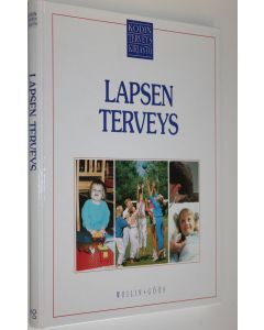 Tekijän Charles B. Clayman  käytetty kirja Kodin terveyskirjasto Lapsen terveys