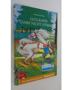 Kirjailijan Hedda Kehrhahn käytetty kirja Glucksfee darf nicht sterben (UUDENVEROINEN)