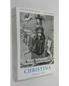 käytetty kirja Christina : drottning av Sverige - en europeisk kulturpersonlighet