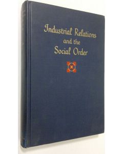 Kirjailijan Wilbert E. Moore käytetty kirja Industrial relations and the social order