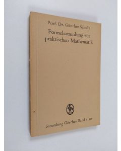 Kirjailijan Gunther Schulz käytetty kirja Formelsammlung zur praktischen Mathematik