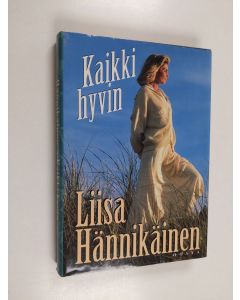Kirjailijan Liisa Hännikäinen käytetty kirja Kaikki hyvin