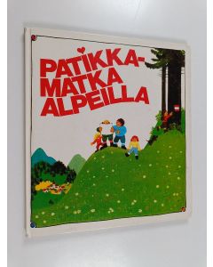 Kirjailijan Paul Mangold käytetty kirja Patikkamatka alpeilla
