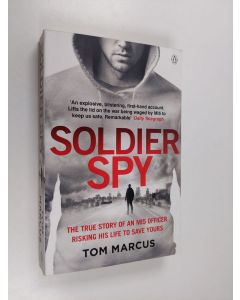 Kirjailijan Tom Marcus käytetty kirja Soldier spy