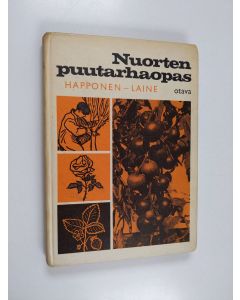 Kirjailijan Leo Happonen käytetty kirja Nuorten puutarhaopas