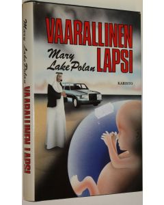 Kirjailijan Mary Lake Polan käytetty kirja Vaarallinen lapsi