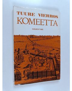 Kirjailijan Tuure Vierros käytetty kirja Komeetta Andreas Thuroniuksen tarina