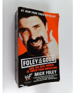 Kirjailijan Mick Foley käytetty kirja Foley is Good - And the Real World is Faker Than Wrestling