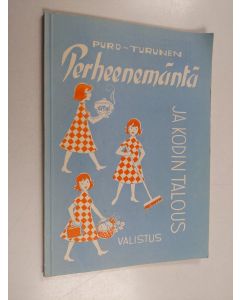 Kirjailijan Sirkka Puro käytetty kirja Perheenemäntä ja kodin talous
