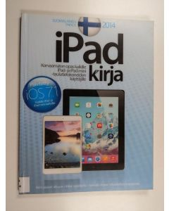 käytetty kirja iPad kirja : korvaamaton opas kaikille iPad- ja iPad mini -taulutietokoneiden käyttäjille - Korvaamaton opas kaikille iPad- ja iPad mini -taulutietokoneiden käyttäjille - iPad-opas