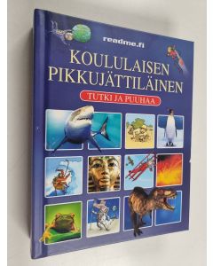 Kirjailijan Felicity Brooks käytetty kirja Koululaisen pikkujättiläinen tutki ja puuhaa