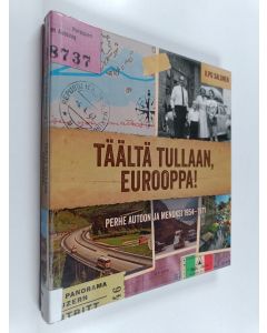 Kirjailijan Ilpo Salonen käytetty kirja Täältä tullaan, Eurooppa!
