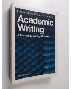 Kirjailijan Lennart Björk käytetty kirja Academic writing a university writing course