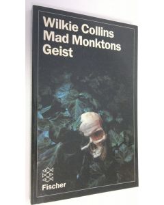 Kirjailijan Wilkie Collins käytetty kirja Mad Monktons Geist (ERINOMAINEN)