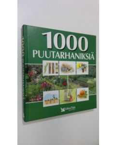 Tekijän Merja Heikkilä  käytetty kirja 1000 puutarhaniksiä