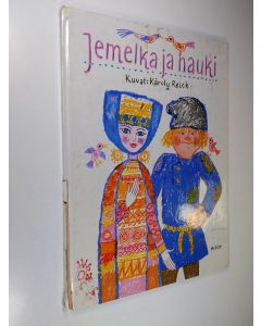 Kirjailijan Zsuzsa Rab käytetty kirja Jemelka ja hauki : venäläinen kansansatu
