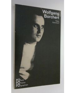 Kirjailijan Peter Ruhmkorf käytetty kirja Wolfgang Borchert (ERINOMAINEN)