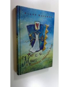 Kirjailijan Klaus Hagerup käytetty kirja Mari ja rajattoman rakkauden kesä