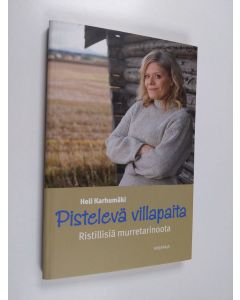 Kirjailijan Heli Karhumäki käytetty kirja Pistelevä villapaita : ristillisiä murretarinoota