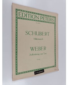 käytetty teos Schubert - Militärmarsch ; Weber - Aufforderung zum Tanz